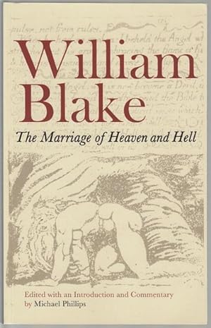 Image du vendeur pour Willam Blake The Marriage of Heaven and Hell edited with an Introduction and Commentary by Michael Phillips. mis en vente par Time Booksellers