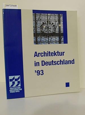 Seller image for Architektur in Deutschland '93 - Deutscher Architekturpreis 1993 Herausgegeben von Ruhrgas AG for sale by ralfs-buecherkiste