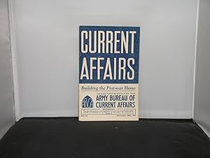 Current Affairs - Building the Post-war Home Issue No 56, November 20th 1943