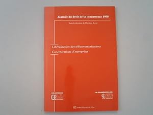 Bild des Verkufers fr Liberalisation des telecommunications, concentrations d'entreprises : journee du droit de la concurrence 1998. zum Verkauf von Antiquariat Bookfarm