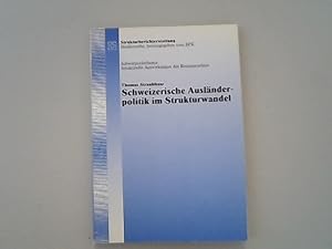 Bild des Verkufers fr Schweizerische Auslnderpolitik im Strukturwandel. Strukturberichterstattung : Schwerpunktthema: Strukturelle Auswirkungen des Binnenmarktes. zum Verkauf von Antiquariat Bookfarm