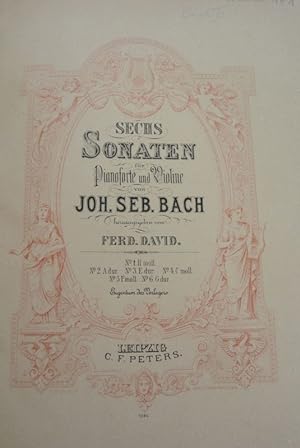 Sechs Sonaten für Pianoforte und Violine von Joh. Seb. Bach, herausgegeben von Ferd. David. (= VN...