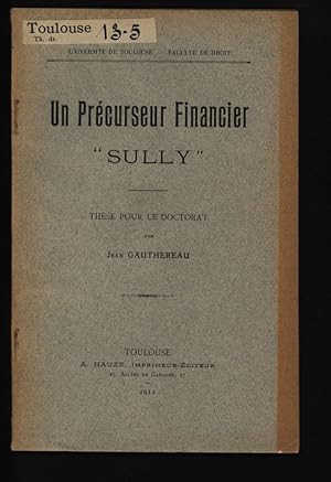 Un précurseur financier "Sully" / Jean Gauthereau TOULOUSE DR 1913.5