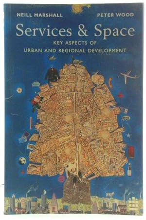 Bild des Verkufers fr Services and Space: Key Aspects of Urban and Regional Development zum Verkauf von PsychoBabel & Skoob Books