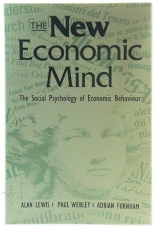 Immagine del venditore per The New Economic Mind: The Social Psychology of Economic Behaviour venduto da PsychoBabel & Skoob Books