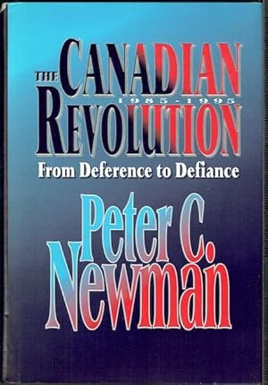 Seller image for The Canadian Revolution 1985-1995: From Deference To Defiance for sale by Hall of Books
