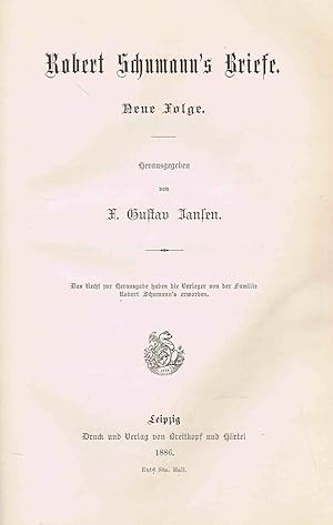 Robert Schumann's Briefe. Neue Folge (Originalausgabe 1886)