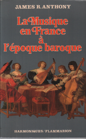La musique en France à l'époque baroque : De Beaujoyeulx à Rameau