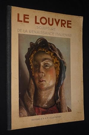 Bild des Verkufers fr Le Louvre : Sculpture de la Renaissance italienne zum Verkauf von Abraxas-libris
