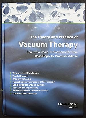 The theory and practice of vacuum therapy. Scientific basis, indications for use, case reports, p...