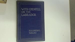 Immagine del venditore per With Grenfell on The Labrador venduto da Goldstone Rare Books