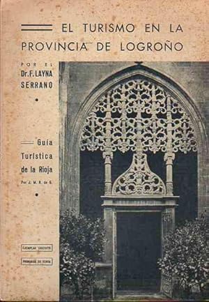 Imagen del vendedor de El turismo en la provincia de Logroo Gua turstica de La Rioja. a la venta por Librera Astarloa