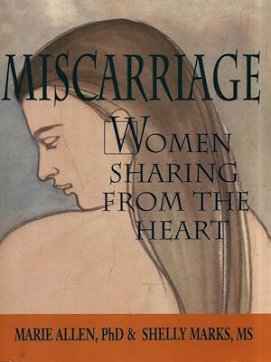 Seller image for Miscarriage. Women sharring from the heart for sale by Librodifaccia