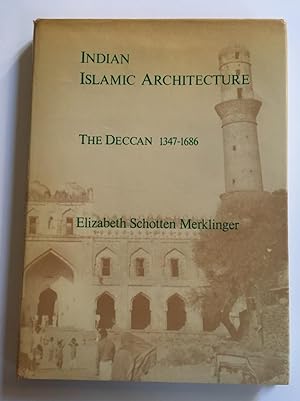 Indian Islamic Architecture: The Deccan, 1347–1686.