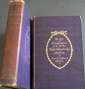 The Life and Correspondence of the Right Hon Hugh C E Childers 1827-1896 - by his son . - 2 volumes