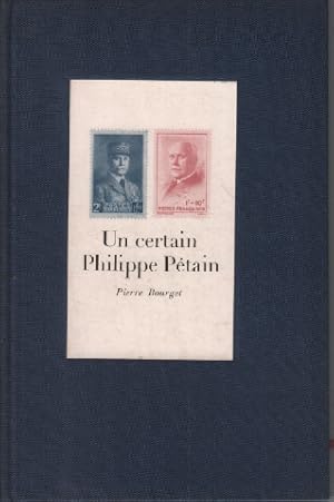 Seller image for Un certain philippe petain for sale by librairie philippe arnaiz