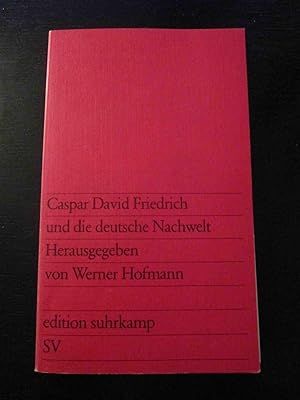 Caspar David Friedrich und die deutsche Nachwelt. - Aspekte zum Verhältnis von Mensch und Natur i...