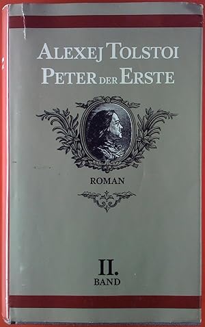 Bild des Verkufers fr Peter der Erste. Roman. II. Band. zum Verkauf von biblion2