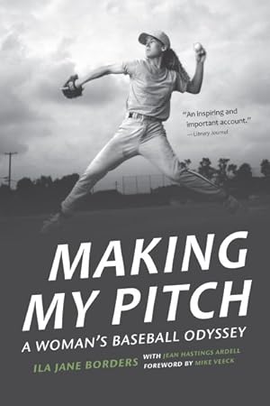 Imagen del vendedor de Making My Pitch : A Woman's Baseball Odyssey a la venta por GreatBookPrices