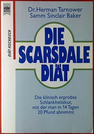 Seller image for Die Scarsdale Dit. Die klinisch erprobte Schlankheitskur, mit der man in 14 Tagen 20 Pfund abnimmt. for sale by biblion2