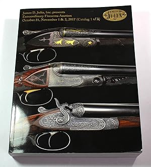 James D. Julia's Extraordinary Firearms Auction, October 31, November 1 & 2, 2017 (Catalog 1 of 2)