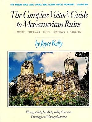 The Complete Visitor's Guide to Mesoamerican Ruins