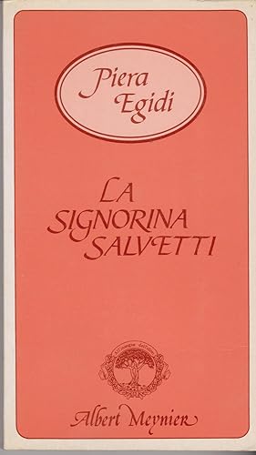 Image du vendeur pour La signorina Salvetti Con la prefazione di Emerico Giachery mis en vente par Libreria Tara