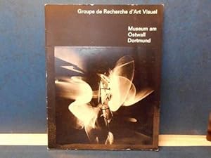 Seller image for Groupe de Recherche d'Art Visuel Museum am Ostwall Participation  la recherche d'un nouveau spectateur Groupe de Recherche d'Art Visuel Garcia-Rossi Le Parc Morellet Sobrino Stein Yvaral 11. Februar - 31. Mrz 1968 for sale by Eugen Kpper