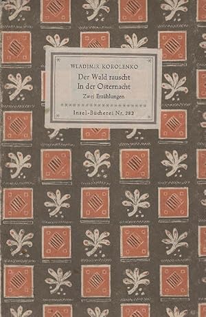 Imagen del vendedor de Der Wald rauscht; In der Osternacht. 2 Erzhlungen. Wladimir Korolenko. bertr.: M. Feofanow / Insel-Bcherei ; Nr. 282 a la venta por Schrmann und Kiewning GbR