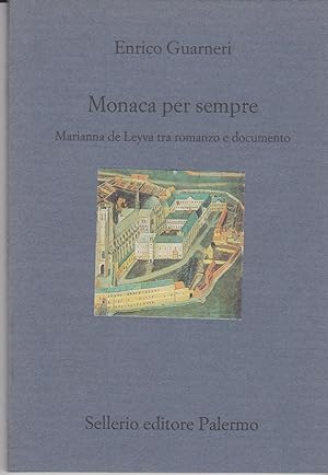 Monaca per sempre Marianna de Leyva tra romanzo e documento