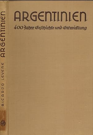 Immagine del venditore per Argentinien. 400 Jahre Geschichte und Entwicklung venduto da Paderbuch e.Kfm. Inh. Ralf R. Eichmann