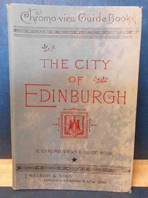 Chromo-view Guide Books: The City of Edinburgh 12 Chromoviews & Guide Book