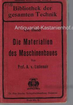 Die Materialien des Maschinenbaues,