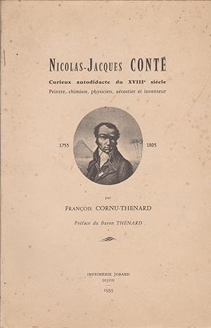 Nicolas-Jacques Conté : Curieux autodidacte du XVIIIe siècle, peintre, chimiste, physicien, aéros...