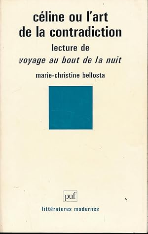 Image du vendeur pour Cline ou l'art de la contradiction. Lecture de Voyage au bout de la nuit mis en vente par LIBRAIRIE GIL-ARTGIL SARL