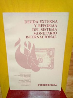 Deuda externa y reforma del Sistema Monetario Internacional. Resultados del II Seminario Internac...