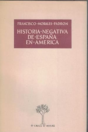 Bild des Verkufers fr Historia negativa de Espaa en Amrica. zum Verkauf von La Librera, Iberoamerikan. Buchhandlung