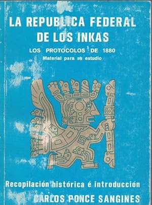 República Federal de los Inkas, La. Los protocolos de 1880. Material para su estudio.