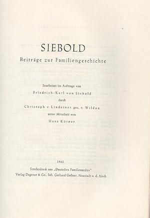 Siebold. Beiträge zur Familiengeschichte. Eine Gelehrtenfamilie des 18. und 19. Jahrhunderts.