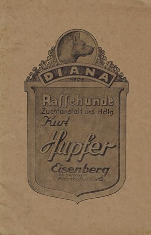 Immagine del venditore per Diana Rassehunde Zuchtanstalt und Hdlg. Kurt Hupfer. Illustrierter Katalog. venduto da Antiquariat Bernhardt
