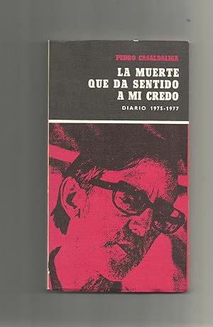 Imagen del vendedor de La muerte que da sentido a mi credo. Diario 1975- 1977. a la venta por Librera El Crabo