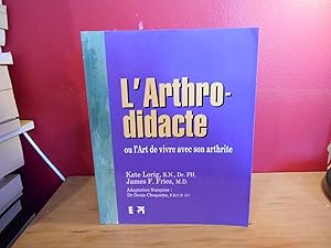Seller image for L'Arthro-didacte ou l'Art de vivre avec son arthrite for sale by La Bouquinerie  Dd