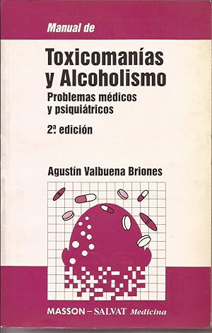 Imagen del vendedor de Manual de Toxicomanas y Alcoholismo. Problemas mdicos y psiquitricos a la venta por Librera Santa Brbara