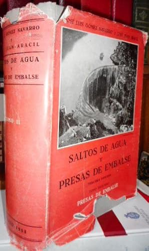 SALTOS DE AGUA Y PRESAS DE EMBALSE Tercera edición - Tomo Segundo PRESAS DE EMBALSE