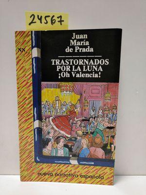 Seller image for TRANSTORNADOS POR LA LUNA. (OH VALENCIA) for sale by Librera Circus