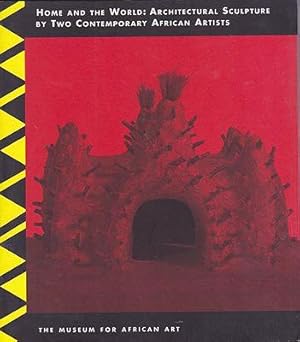 Seller image for Home and the World: Architectural Sculpture by Two Contemporary African Artists: Aboudramane and Bodys Isek Kingelez for sale by Monroe Street Books