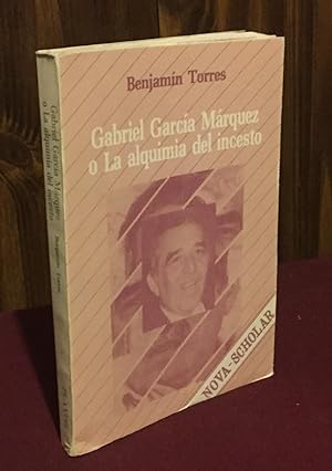Bild des Verkufers fr Gabriel Garcia Marquez o La alquimia del incesto zum Verkauf von Palimpsest Scholarly Books & Services