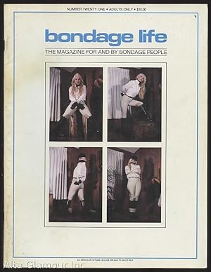 BONDAGE LIFE; The Magazine For and By Bondage People No. 21, August 1985