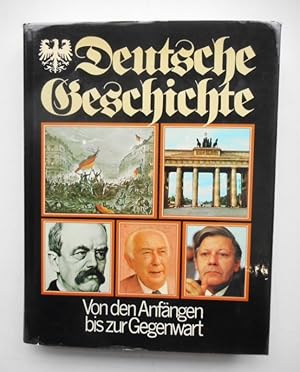 Bild des Verkufers fr Deutsche Geschichte. Von den Anfngen bis zur Gegenwart. zum Verkauf von Der Buchfreund