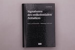 Imagen del vendedor de SIGNATUREN DES ERDKOLONIALEN ZEITALTERS. Physik und Philosophie - Mythologie und Erotik a la venta por INFINIBU KG